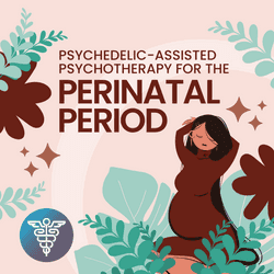 Featured Image: Psychedelic Assisted Psychotherapy for the Perinatal Period