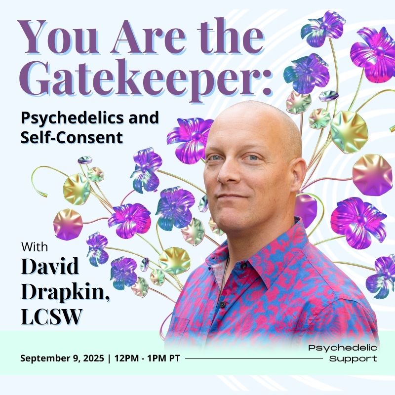 September 9, 2025 at 12PM — You Are the Gatekeeper: Psychedelics and Self-Consent