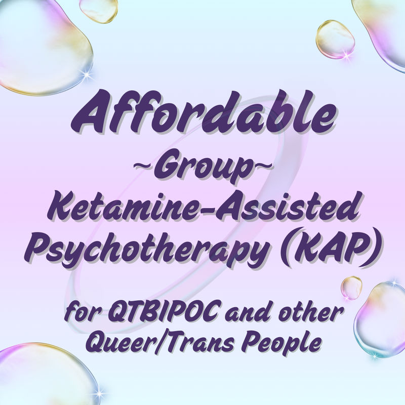 Affordable Group KAP for QTBIPOC and other Queer & Trans People is a community on Psychedelic.Support