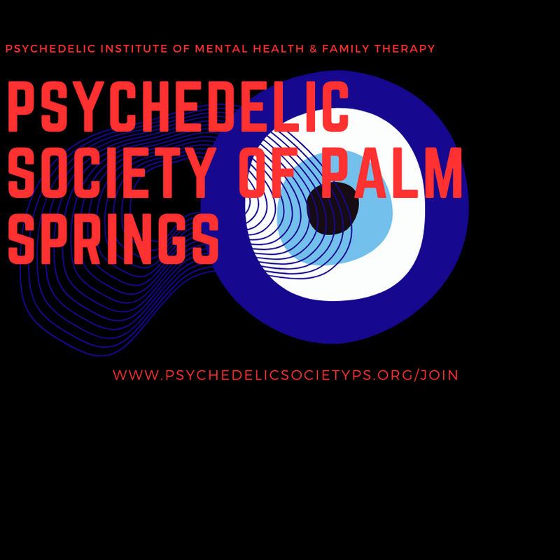 Psychedelic Society of Palm Springs is a community on Psychedelic.Support