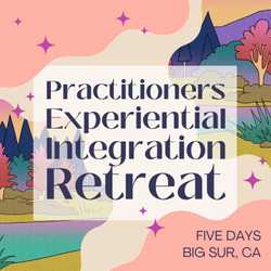 Featured Image: Practitioners Experiential Integration Retreat