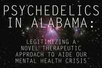 Featured Image: Psychedelics in Alabama: Legitimizing a Novel Therapeutic Approach to Aid our Mental Health Crisis